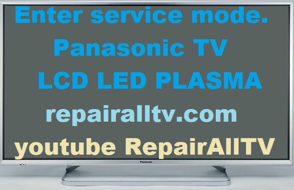 PANASONIC LED LCD PLASMA SERVICE MENU-MODE