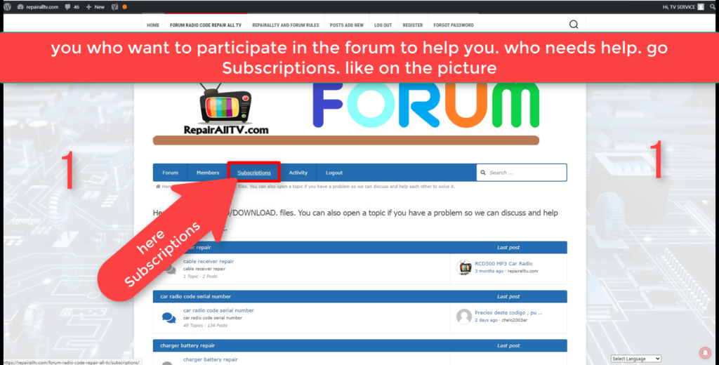 you who want to participate in the forum to help you. who needs help. go Subscriptions. like on the picture 1
