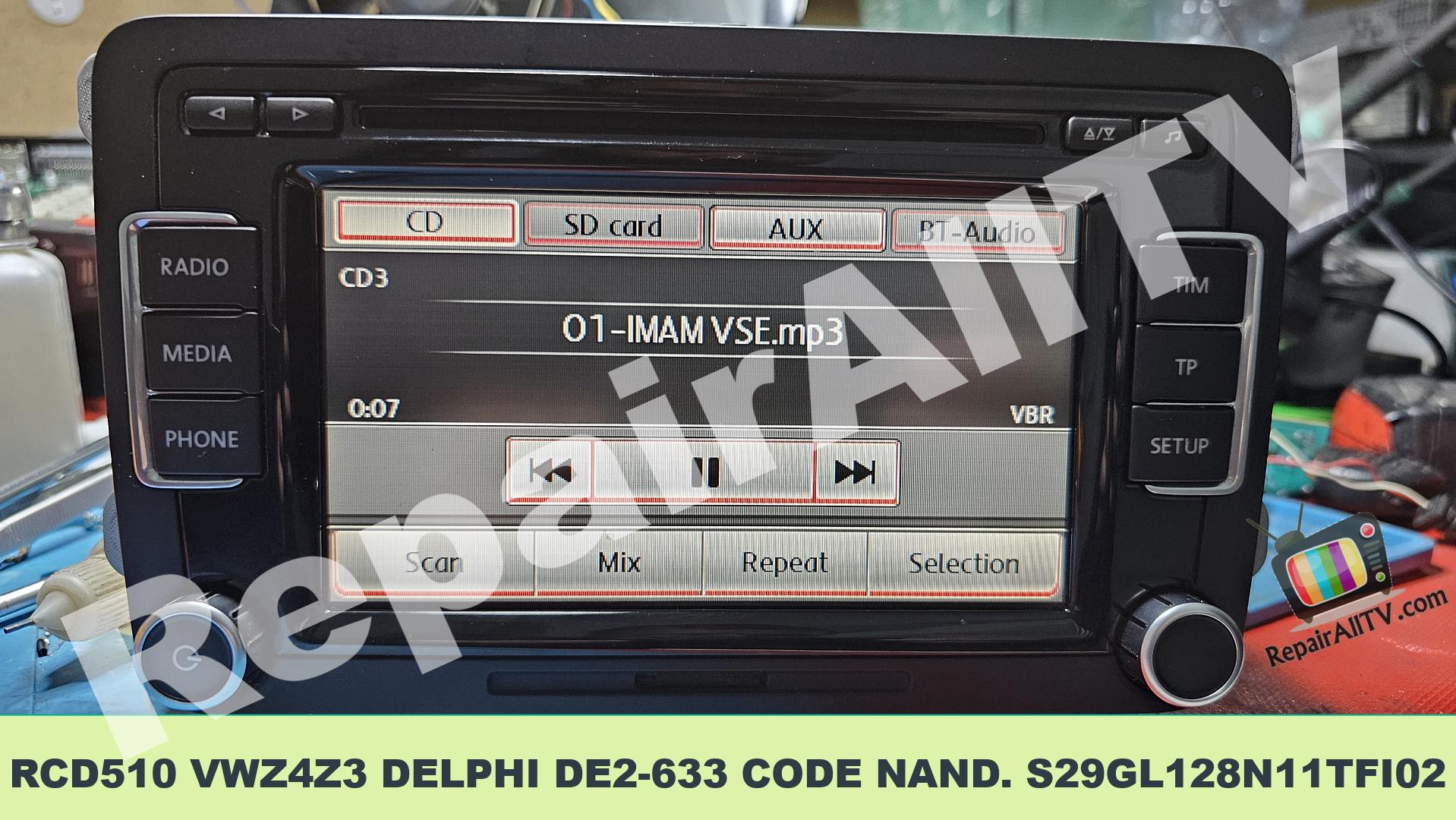 RCD510 VWZ4Z3 DELPHI DE2 633 CODE NAND. S29GL128N11TFI02