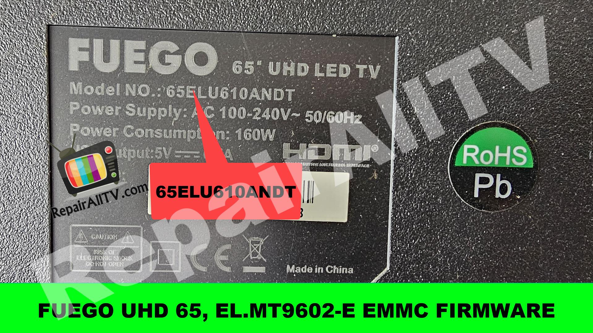 FUEGO UHD 65 ELMT9602 E EMMC FIRMWARE